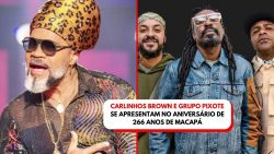 macapa-266-anos:-pixote-e-carlinhos-brown-sao-algumas-das-atracoes-musicais-da-programacao